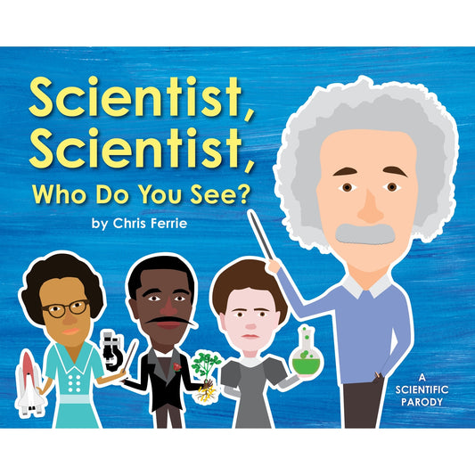 Scientist, Scientist, Who do you see Hardcover Book