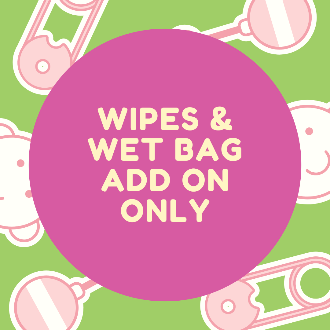 Wipes and Wet Bag Add on ONLY
