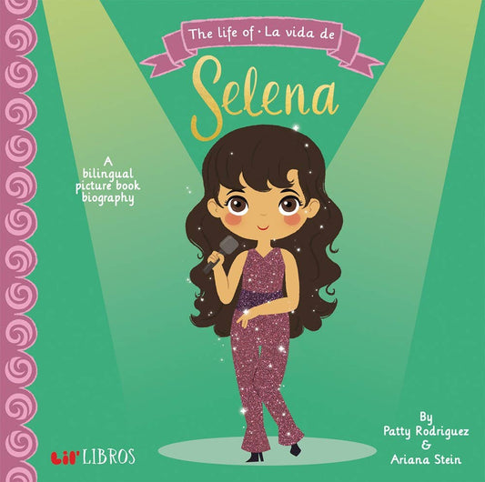 Life of La vida de Selena - A Lil' Libros Bilingual Book