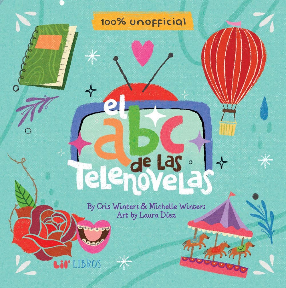 El ABC de las telenovelas:  Lil' Libros Bilingual