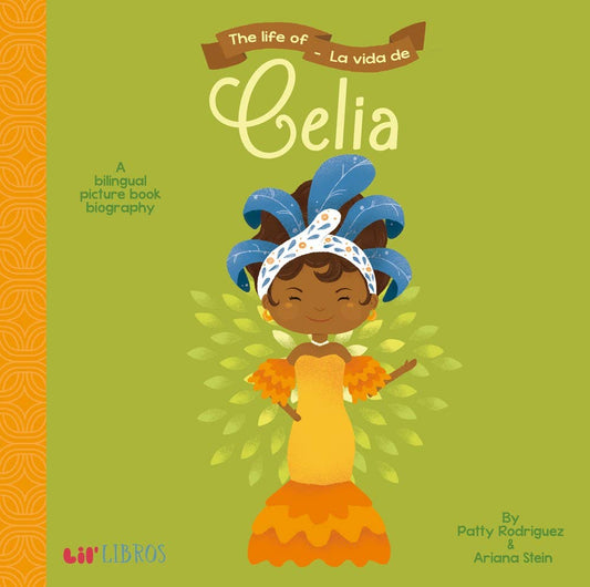 Life of La vida de Celia A Lil' Libros Bilingual Biography