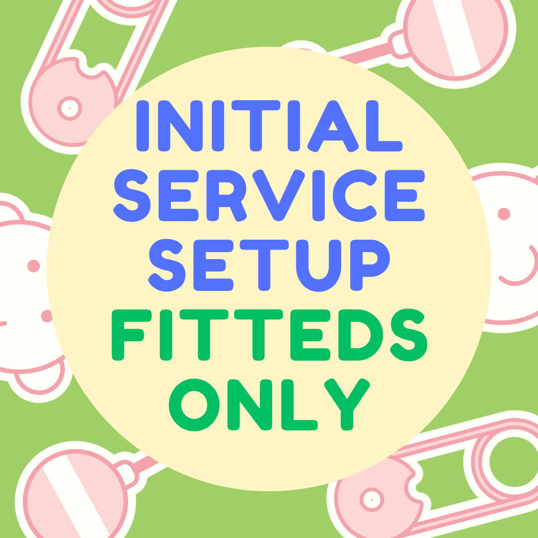 Diaper Service Initial Set Up for FITTEDS Only